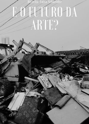 E o Futuro da Arte?'s poster