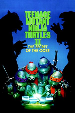 Teenage Mutant Ninja Turtles II: The Secret of the Ooze's poster