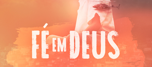 Fé em Deus's poster