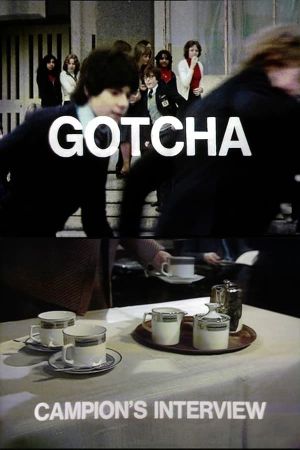 Gotcha / Campion's Interview's poster image