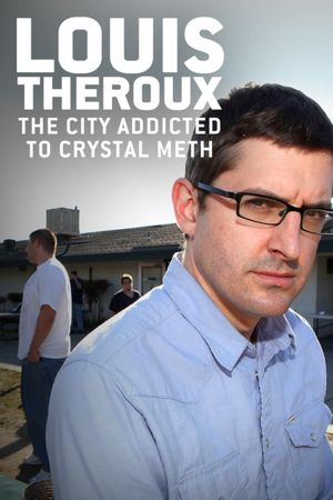 Louis Theroux: The City Addicted to Crystal Meth's poster