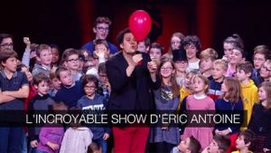 L'Incroyable Show d'Eric Antoine's poster