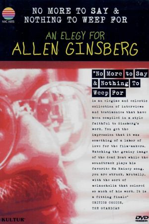 No More to Say & Nothing to Weep For: An Elegy for Allen Ginsberg's poster image
