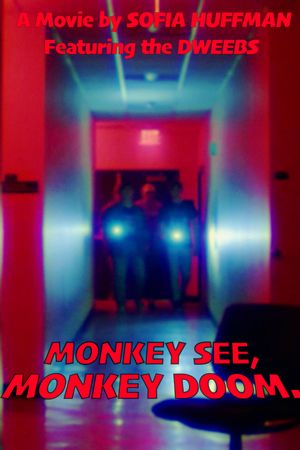 MONKEY SEE, MONKEY DOOM.'s poster