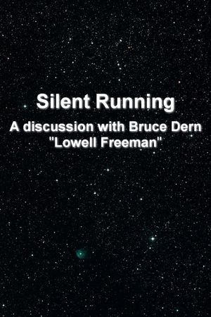 'Silent Running': A Discussion With Bruce Dern 'Lowell Freeman''s poster image