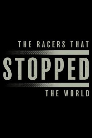 The Racers That Stopped The World's poster