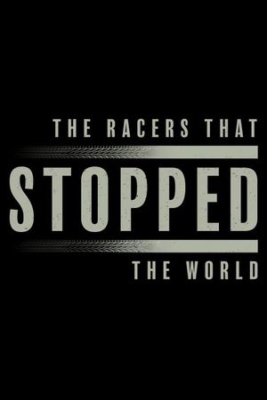 The Racers That Stopped The World's poster image