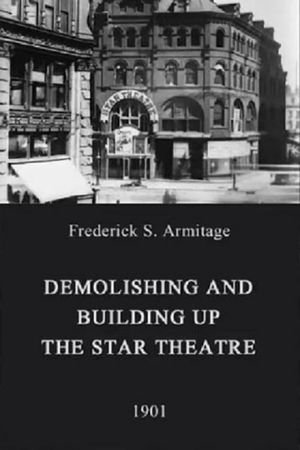 Demolishing and Building Up the Star Theatre's poster