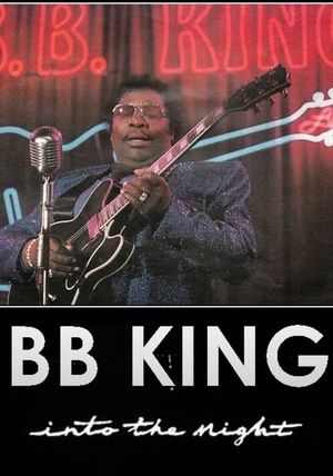 B.B. King: Into the Night's poster