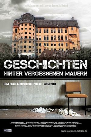 Geschichten hinter vergessenen Mauern – LOST PLACE Storys aus LEIPZIG III – ABSCHIED's poster image