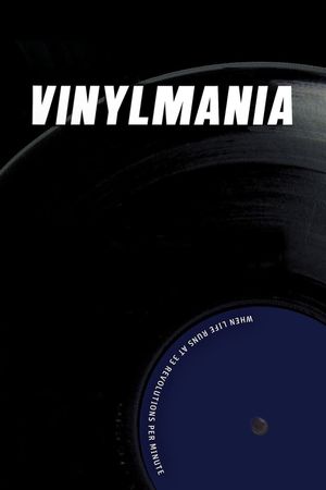 Vinylmania: When Life Runs at 33 Revolutions Per Minute's poster