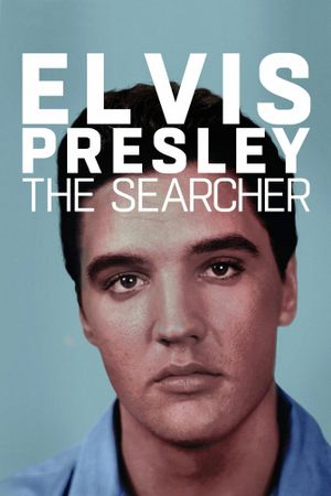 Elvis Presley: The Searcher's poster