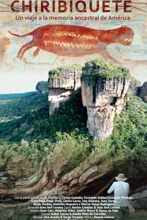 Chiribiquete, un viaje a la memoria ancestral de América's poster