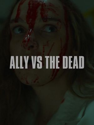 Ally vs the Dead's poster