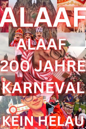 Alaaf - 200 Jahre Kölner Karneval's poster