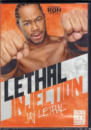 ROH Best of Jay Lethal: Lethal Injection's poster