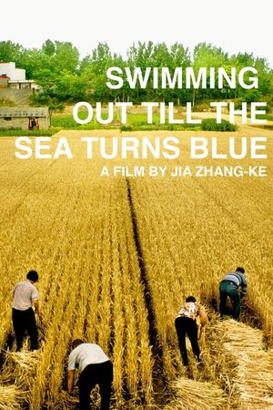Swimming Out Till the Sea Turns Blue's poster