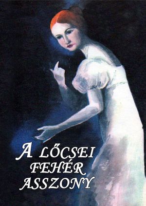 A lőcsei fehér asszony's poster image