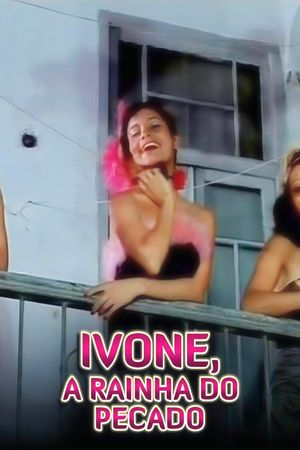 Ivone, a Rainha do Pecado's poster
