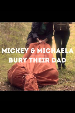 Mickey & Michaela Bury Their Dad's poster