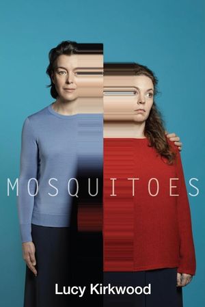 National Theatre Live: Mosquitoes's poster