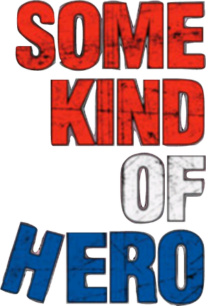Some Kind of Hero's poster