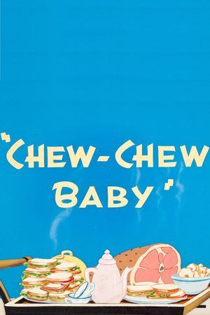 Chew-Chew Baby's poster
