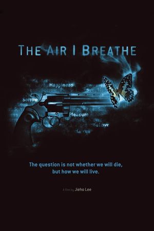 The Air I Breathe's poster