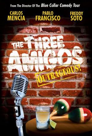 The Three Amigos - Outrageous!'s poster