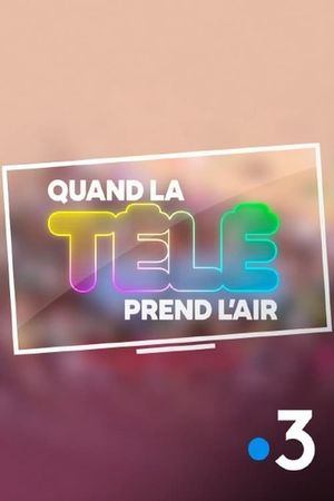 Quand la télé prend l'air's poster