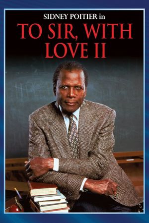 To Sir, With Love II's poster