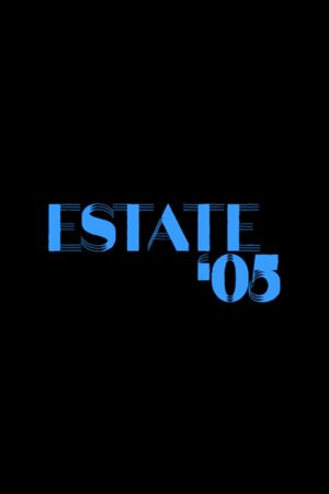 Estate '05's poster