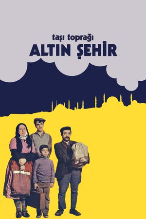 Tasi Topragi Altin Sehir's poster