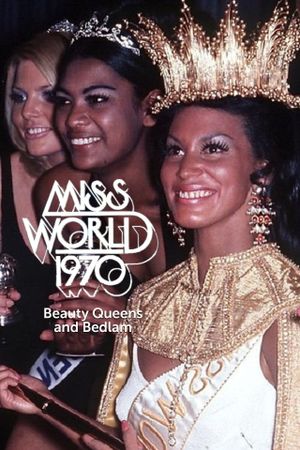 Miss World 1970: Beauty Queens and Bedlam's poster