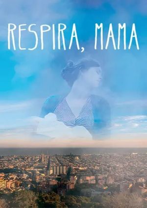 Respira, mamá's poster