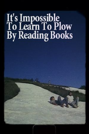 It's Impossible to Learn to Plow by Reading Books's poster