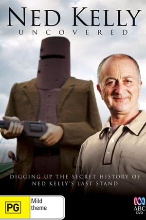 Ned Kelly Uncovered's poster