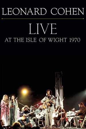 Leonard Cohen: Live at the Isle of Wight 1970's poster