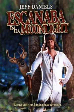Escanaba in da Moonlight's poster