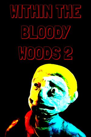 Within the bloody woods 2's poster