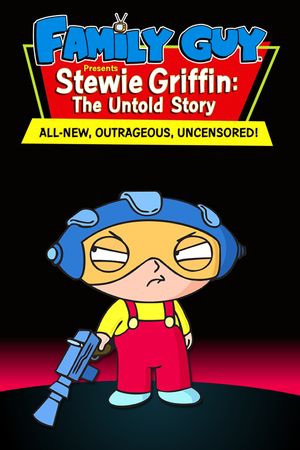 Family Guy Presents: Stewie Griffin: The Untold Story's poster