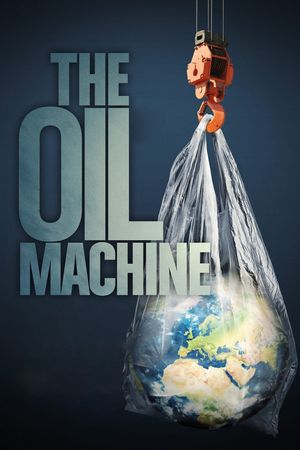 The Oil Machine's poster