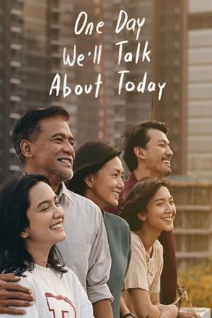 One Day We'll Talk About Today's poster