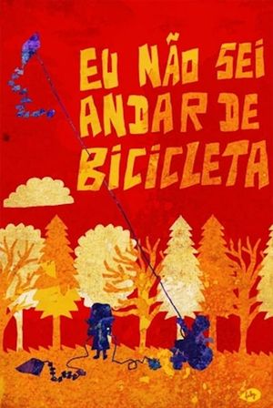 Eu Não Sei Andar de Bicicleta's poster