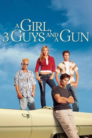 A Girl, Three Guys, and a Gun's poster