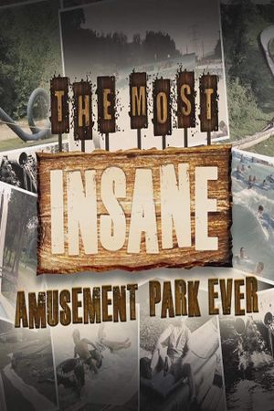 The Most Insane Amusement Park Ever's poster image