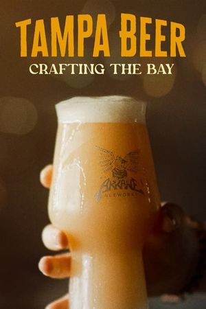 Tampa Beer: Crafting the Bay's poster