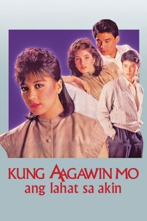 Kung aagawin mo ang lahat sa akin's poster