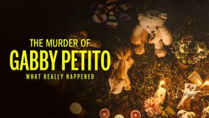 The Murder of Gabby Petito: What Really Happened's poster