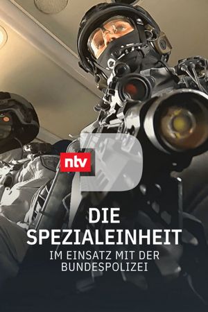 Die Spezialeinheit - Im Einsatz mit der Bundespolizei's poster